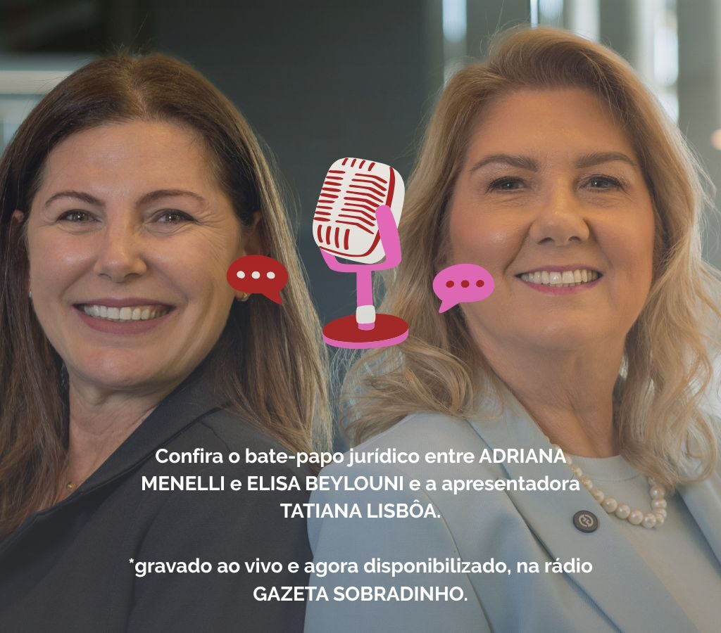 ADRIANA MENELLI e ELISA BEYLOUNI estiveram em bate-papo jurídico com a apresentadora TATIANA LISBÔA, gravado ao vivo e agora disponibilizado, na rádio GAZETA SOBRADINHO.
